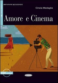 Imparare Leggendo: Amore E Cinema - Book Foreign Languages ​​& Dictionaries
