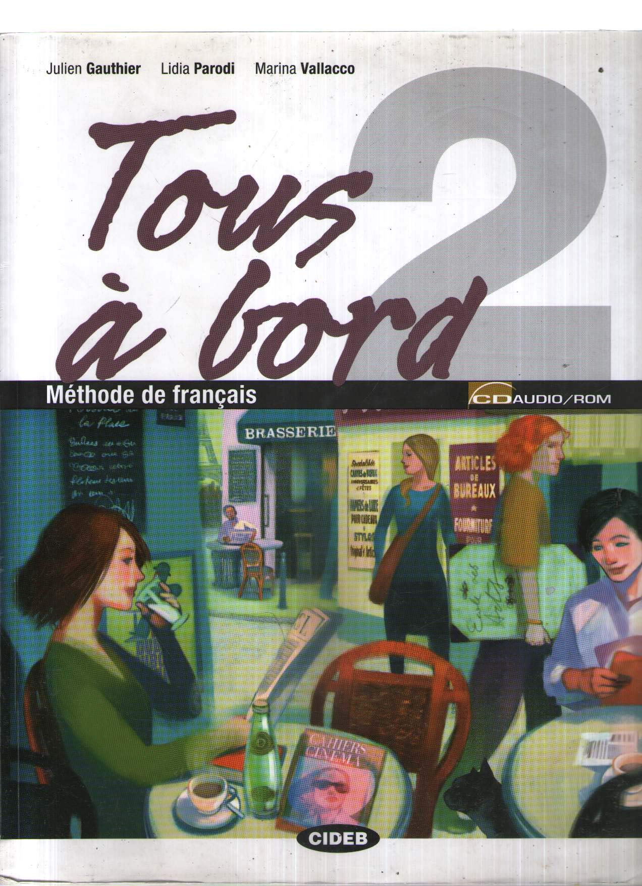 Tous à bord. Per la Scuola media. Con CD Audio. Con CD-ROM (Vol. 2) book
