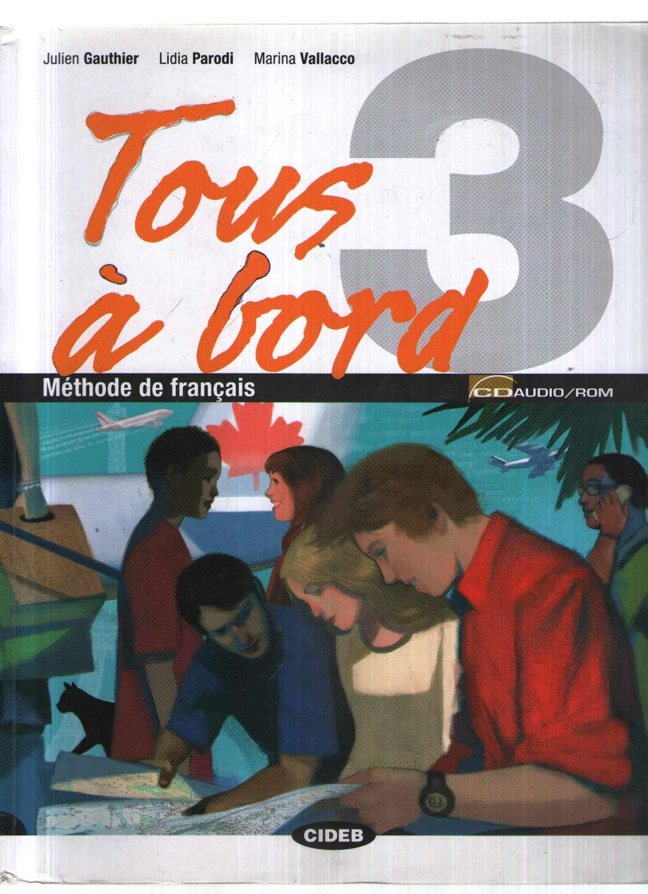 Tous à bord. Per la Scuola media. Con CD Audio. Con CD-ROM (Vol. 3) book