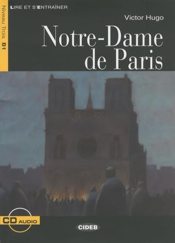 Notre-dame De Paris: Notre-Dame de Paris - Book & CD (Lire et s'entraîner) Foreign Languages ​​& Dictionaries