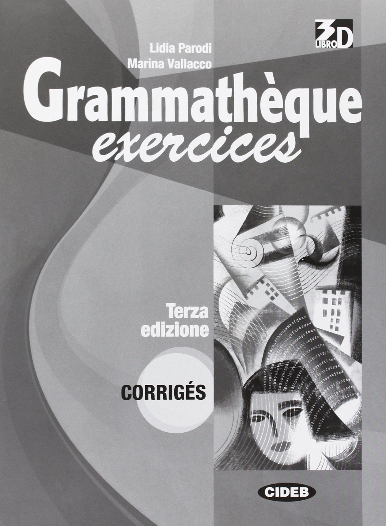 Grammathèque. Corrigés. Per le Scuole superiori (Francese. Grammatica) Professional & Reference Books