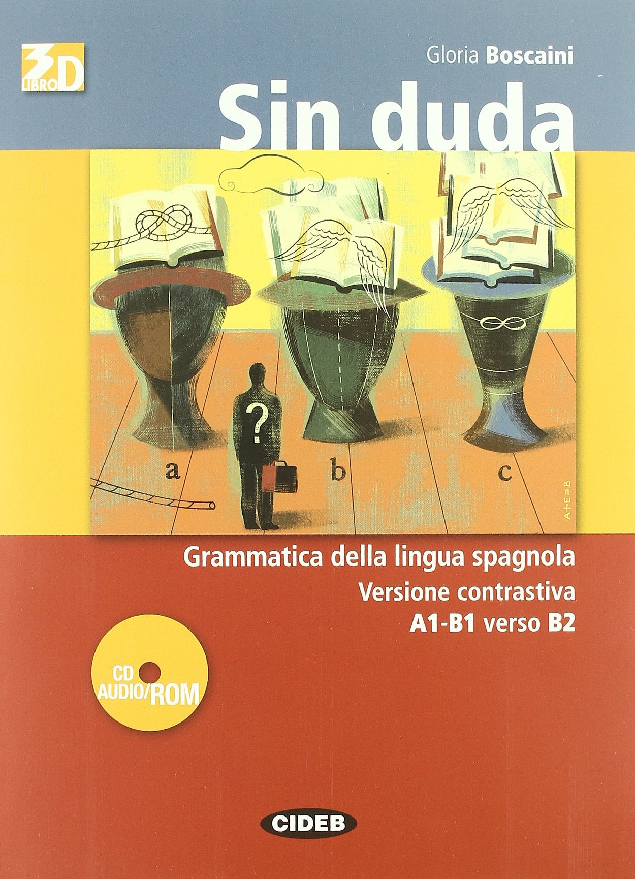 Sin duda. Gramatica activa del Español. Per le Scuole superiori. Con CD Audio. Con CD-ROM Professional & Reference Books