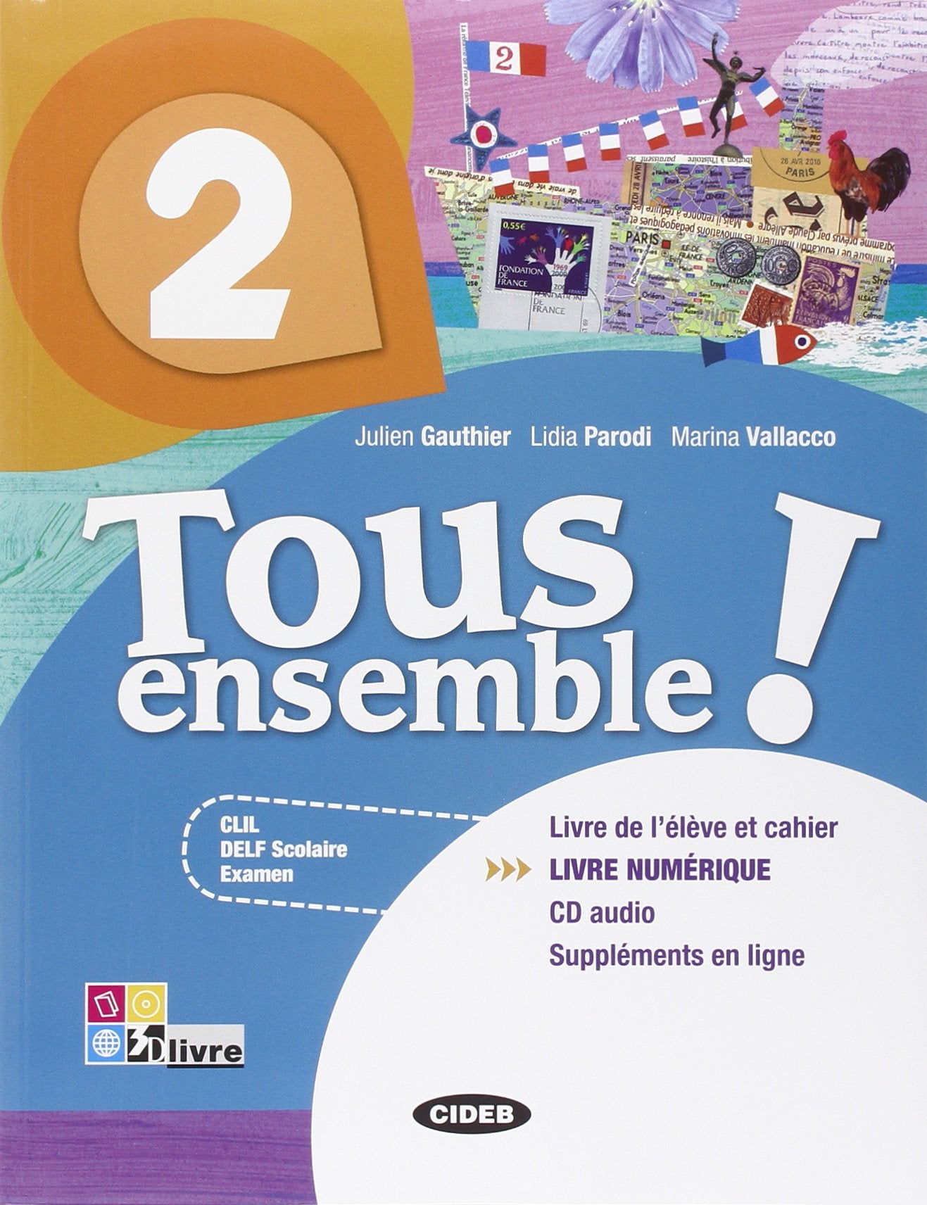 Tous ensemble! Livre de l'eleve-Cahier d'exercices. Livre numerique. Per la Scuola media. Con CD Audio (Vol. 2) Study Guides