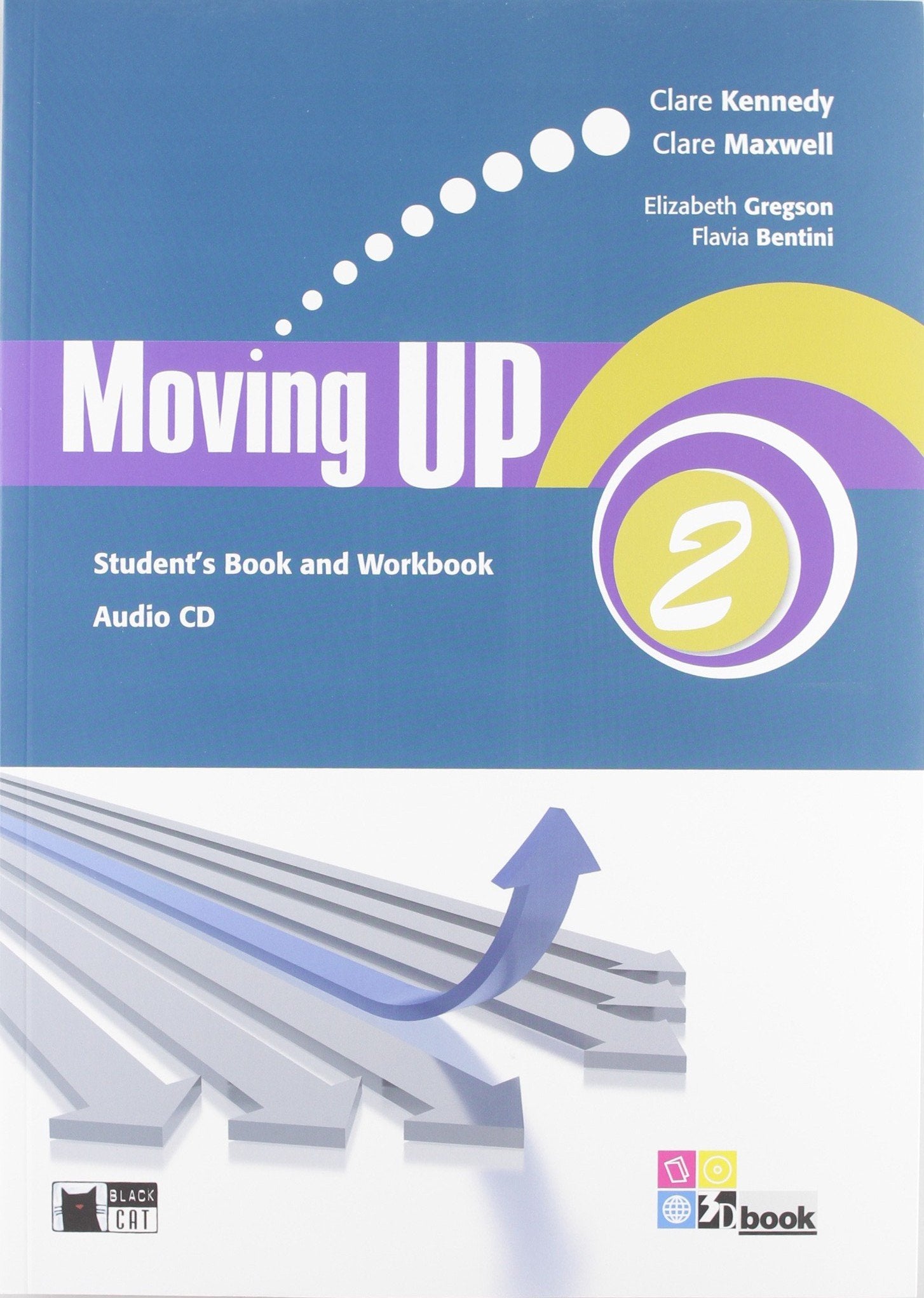 Moving up. Student's book-Workbook. Per le Scuole superiori. Con CD Audio (Vol. 2) book