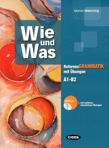 Wie und was: Referenzgrammatik mit Ubungen A1-B2 book