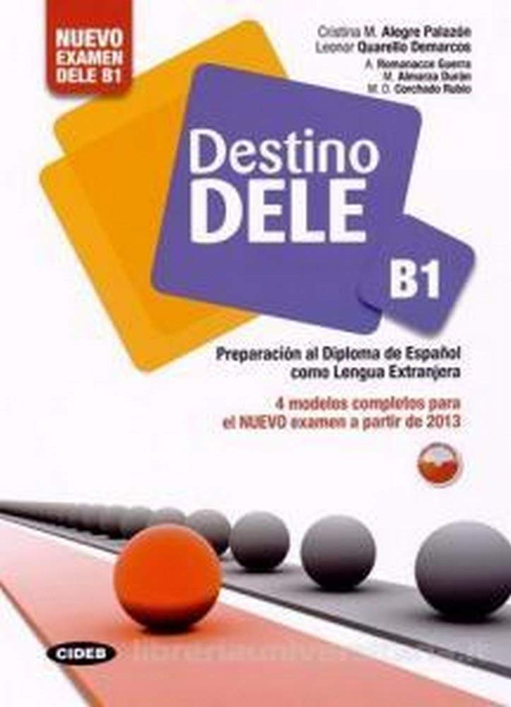 Destino DELE B1: Preparacion al Diploma de Español como Lengua Extranjera book