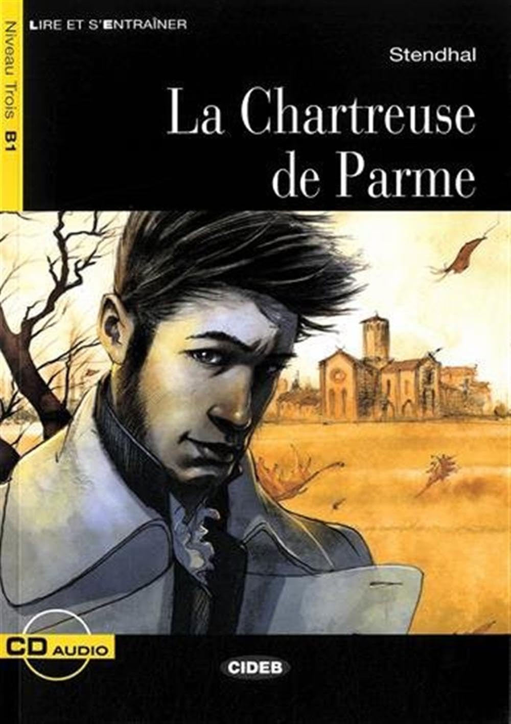 Lire et s'entrainer: La chartreuse de Parme + CD (Lire et s'entraîner) Foreign Languages ​​& Dictionaries