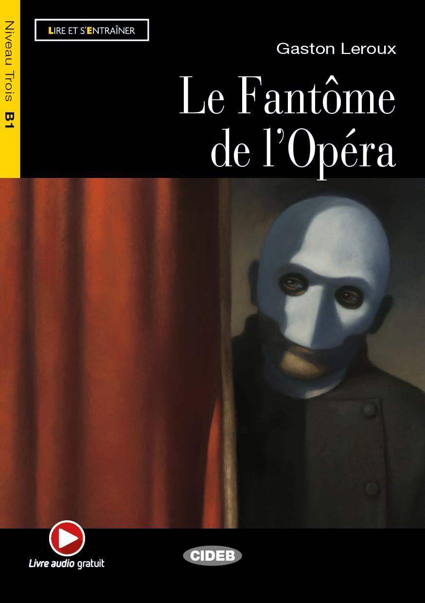 Le fantôme de l'opéra: Niveau Trois B1 book
