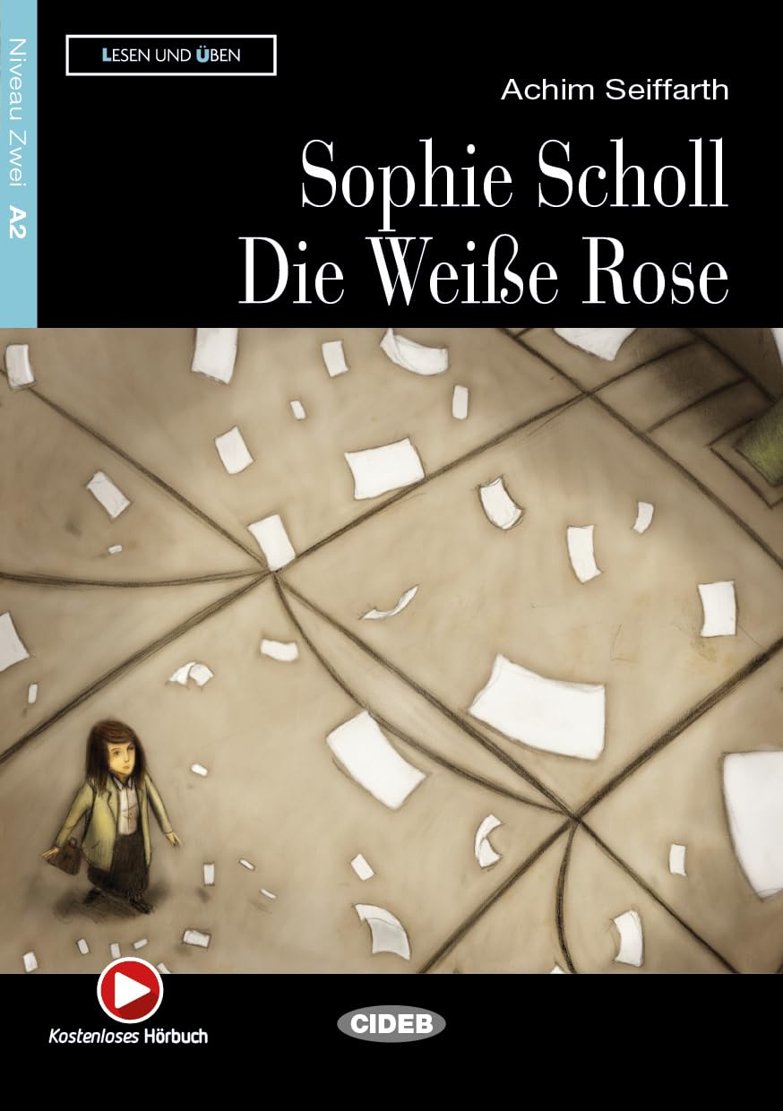 SOPHIE SCHOLL.DIE WEIBE ROSE.(+CD).(CIDEB LECTURA ALEMAN) book