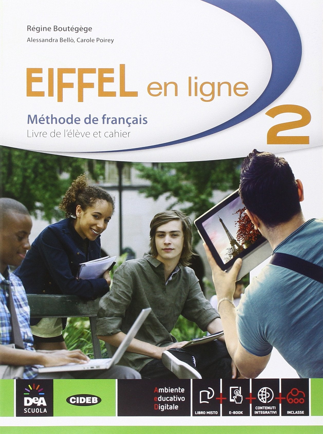 Eiffel en ligne. Livre de l'élève-Cahier d'exercices. Per le Scuole superiori. Con e-book. Con espansione online (Vol. 2) Study Guides