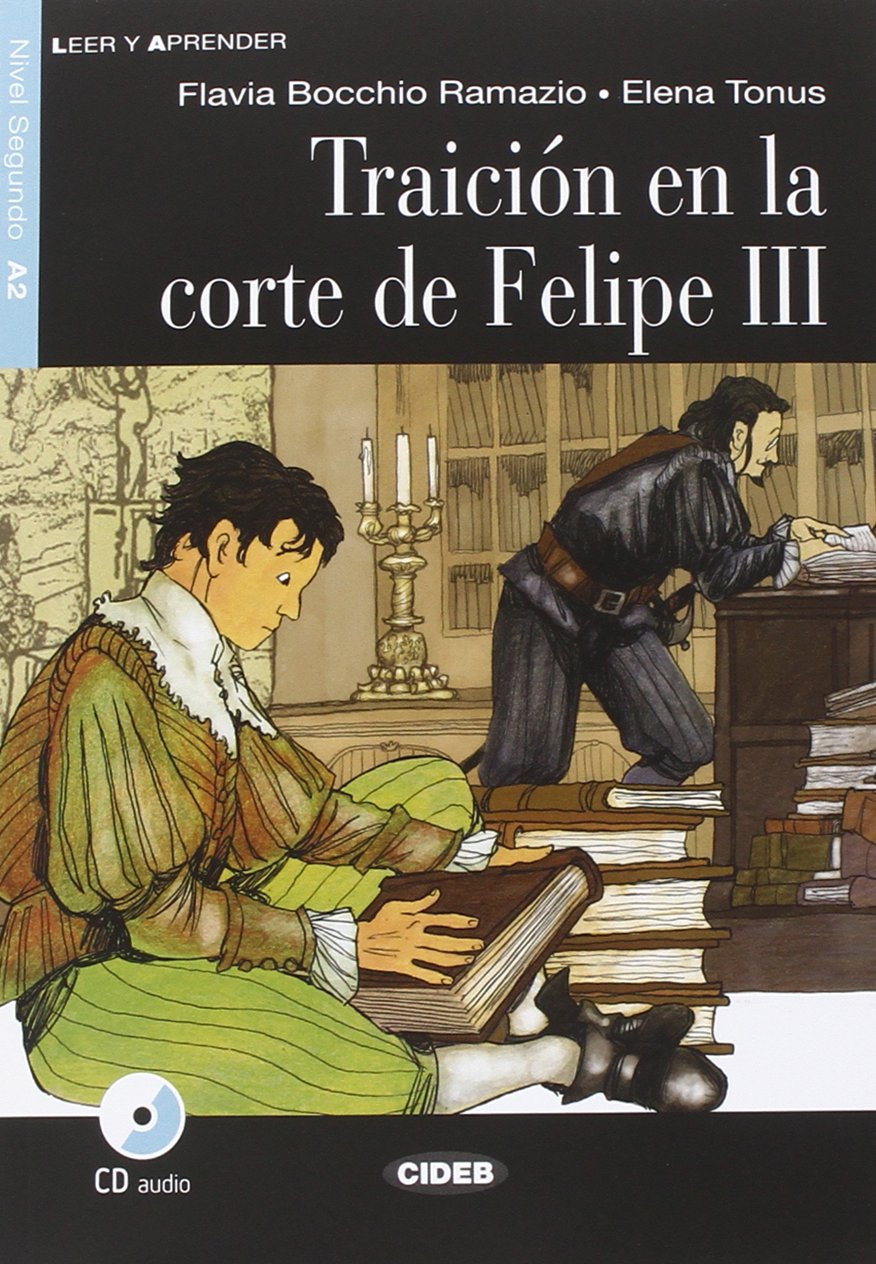 Leer y aprender: Traicion en la corte de Felipe III + CD + App book