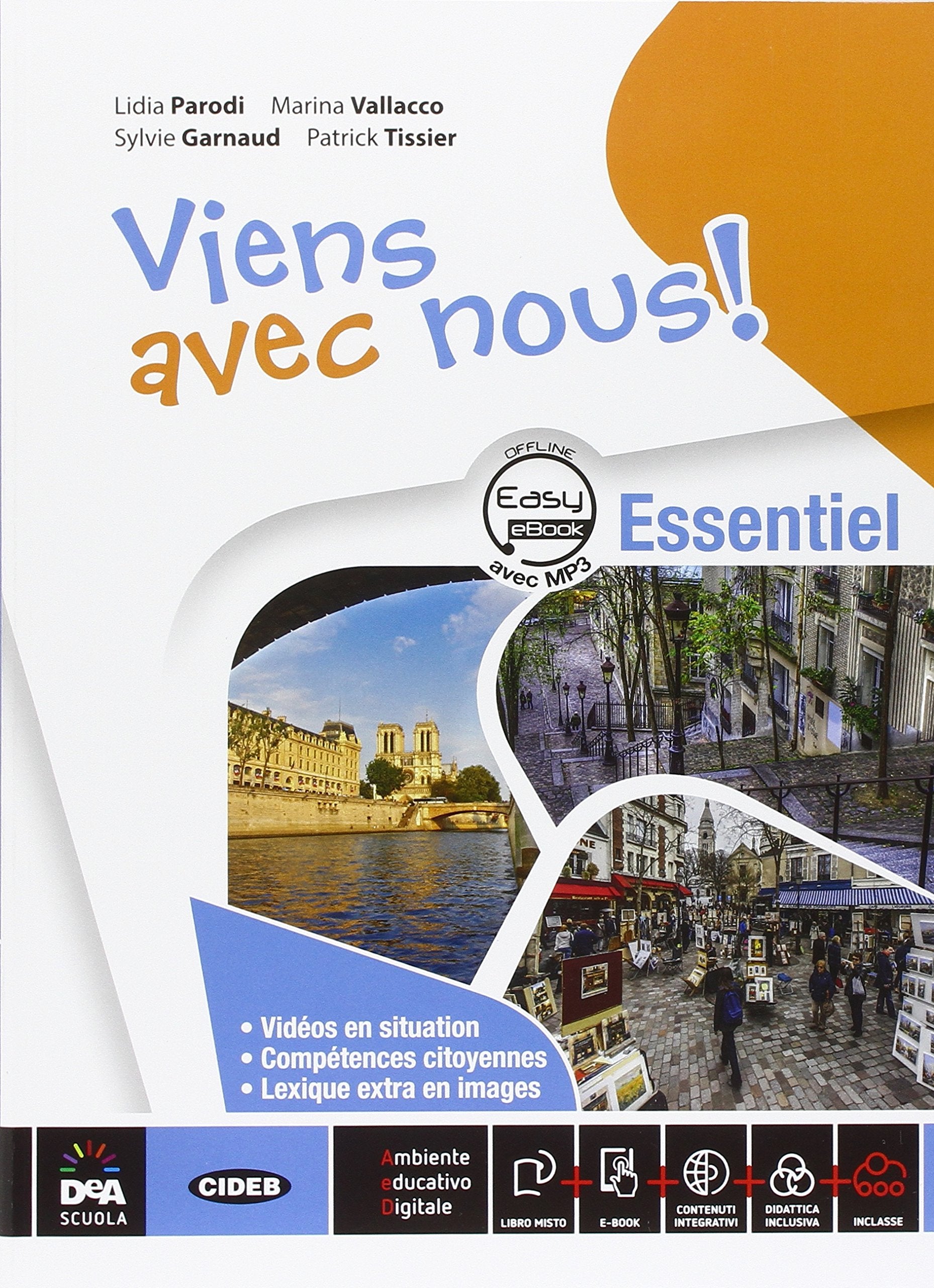 Viens avec nous! Essentiel. Livre élève-Cahier d'exercices-Grammaire-Easy book essentiel. Per la Scuola media MP3. Con CD Audio. Con e-book. Con espansione online Professional & Reference Books