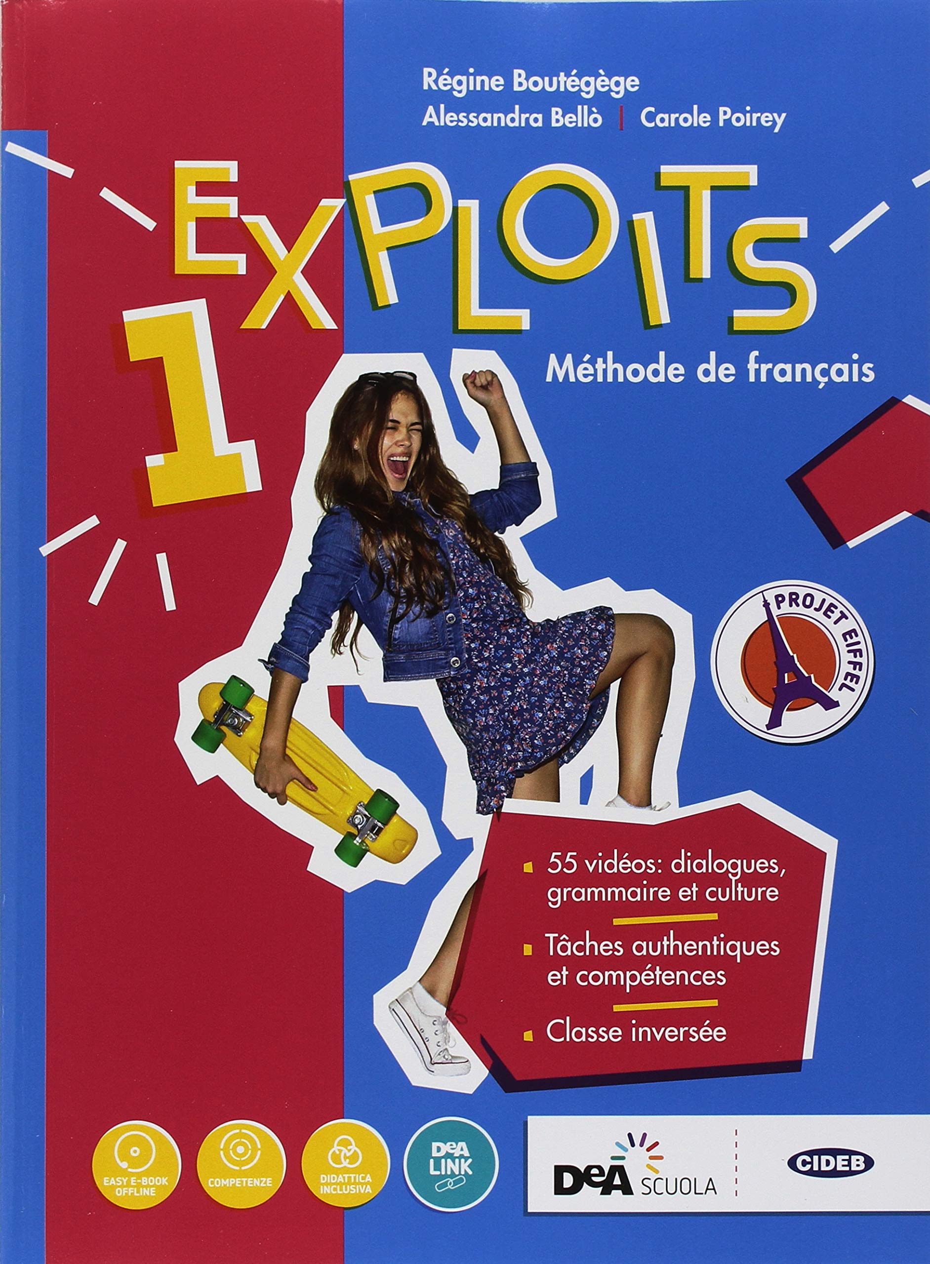 Exploits. Livre de l'élève. Cahier d'exercises. Autour des compétences. Per le Scuole superiori. Con ebook. Con espansione online. Con DVD-ROM (Vol. 1) Professional & Reference Books
