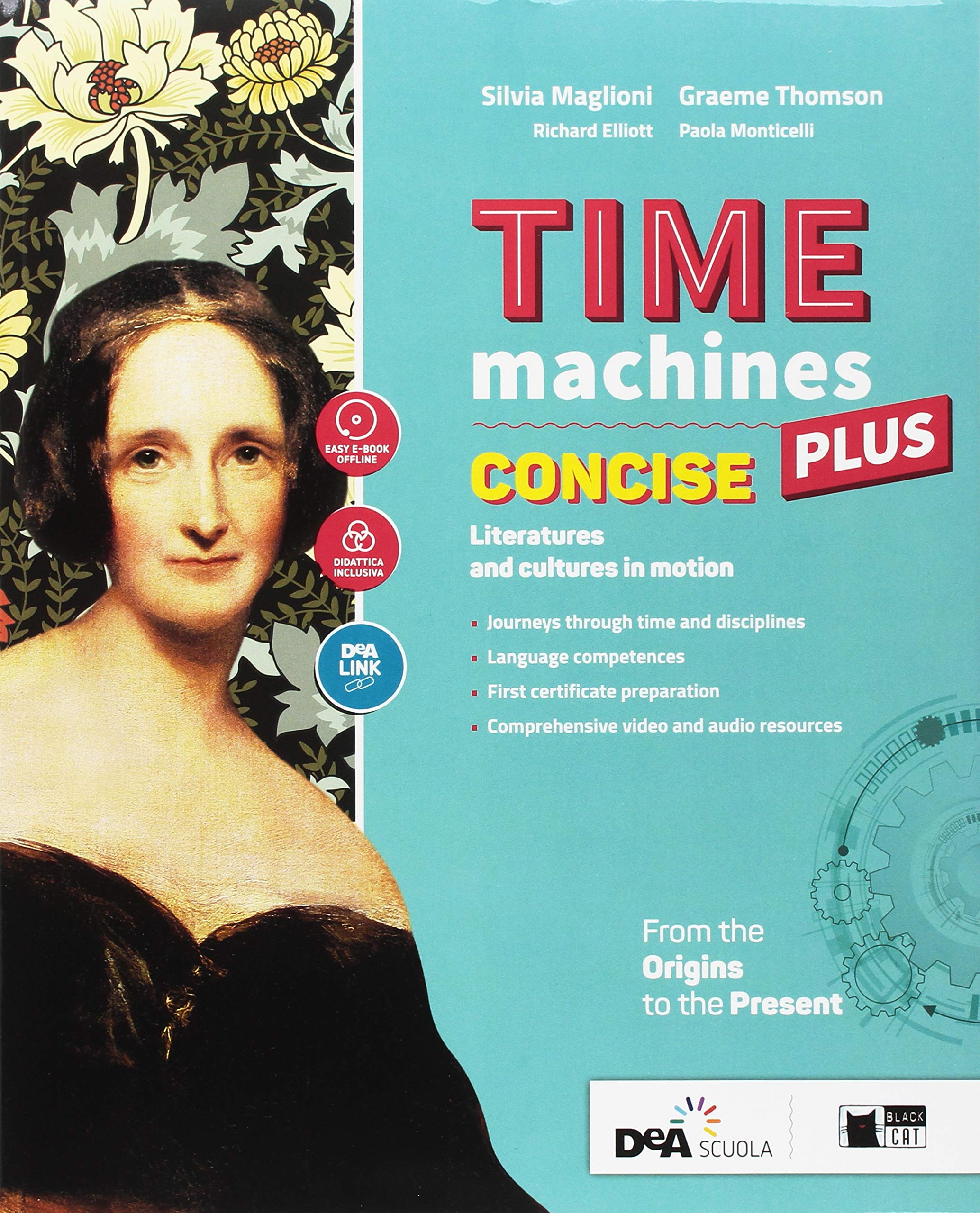 Time machines concise plus. Con Fascicolo visual literature. Con Fascicolo literary competences. Per le Scuole superiori. Con ebook. Con espansione online. Con DVD-ROM Study Guides
