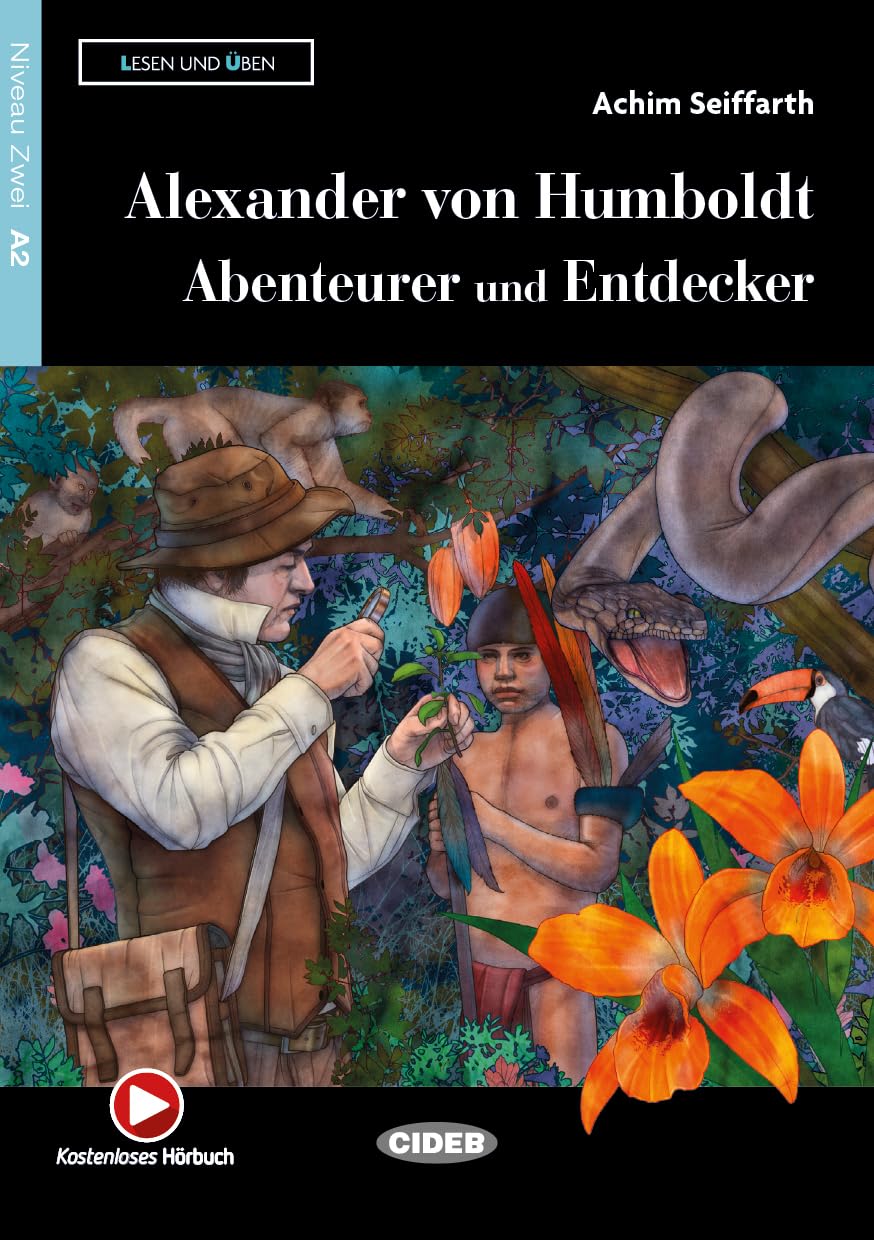 Lesen und Uben: Alexander von Humboldt: Abenteurer und Entdecker + Audio + App book