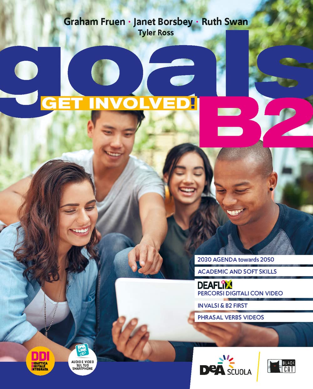 Goals. Get involved! B2. Con INVALSI trainer B1/B2. Per le Scuole superiori. Con e-book. Con espansione online book