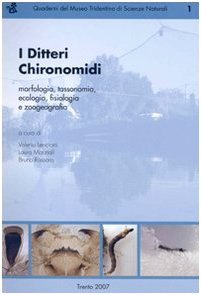I Ditteri Chironomidi. Morfologia, tassonomia, ecologia, fisiologia e zoogeografia Natural Sciences