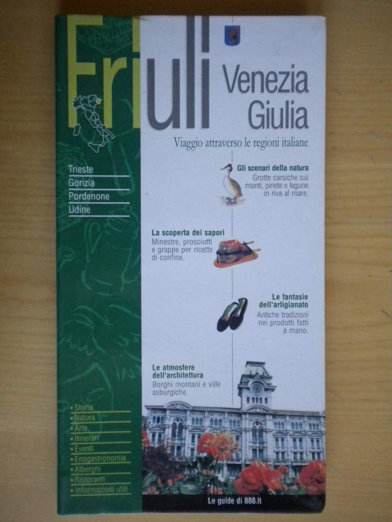 Friuli Venezia Giulia. Viaggio attraverso le regioni italiane (Itinerari turistici per vivere l'Italia) Leisure, Home & Garden