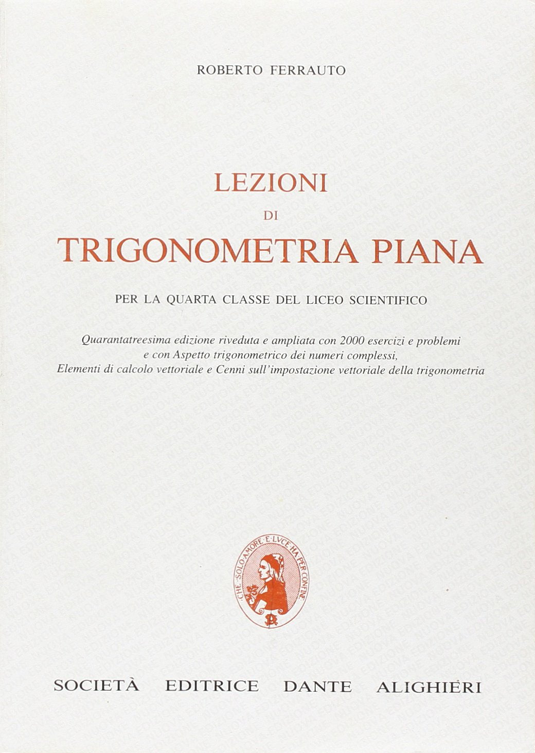 Lezioni di trigonometria piana. Per la 4ª classe del Liceo scientifico book