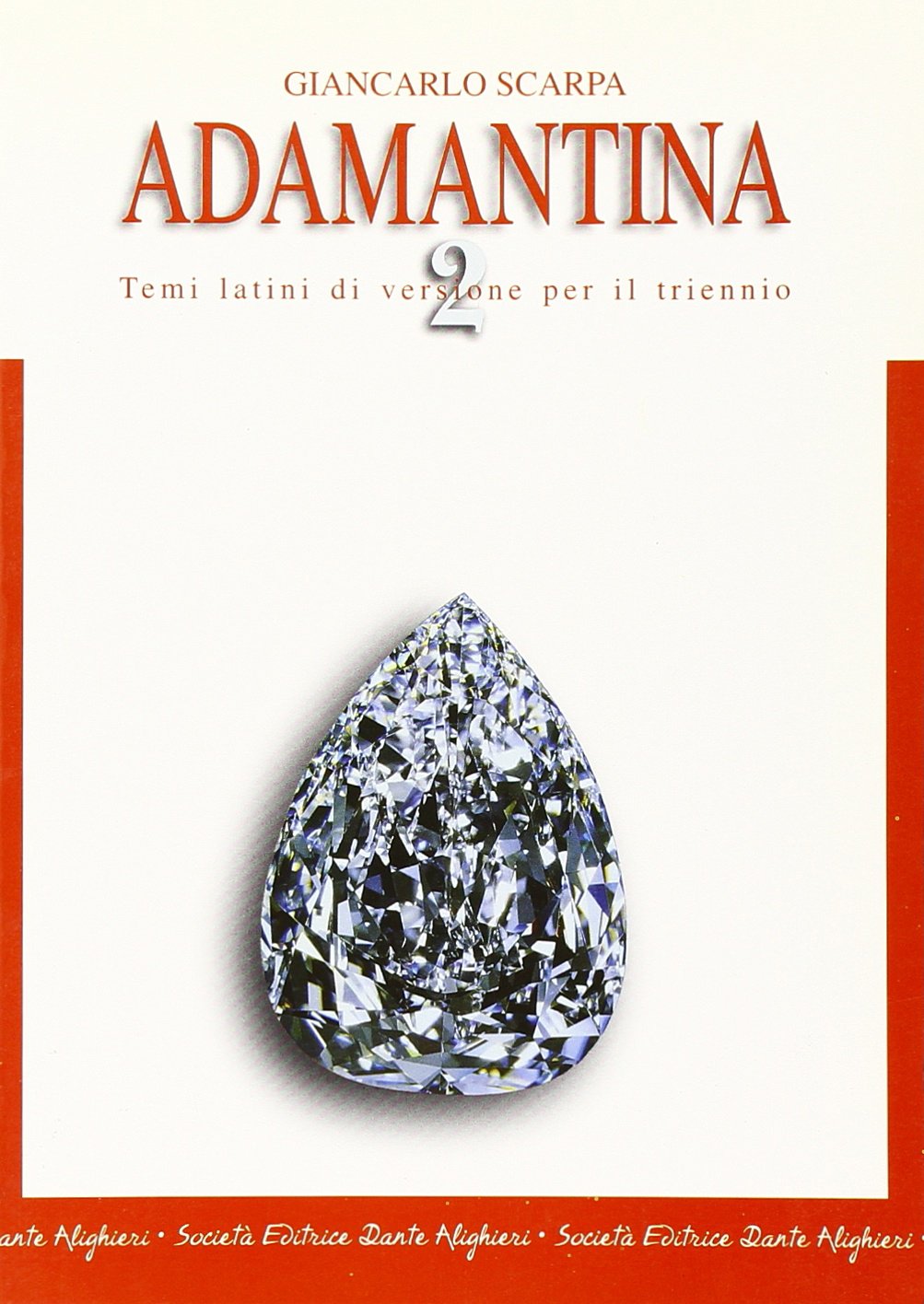 Adamantina. Temi latini di versione per il triennio. Per i Licei e gli Ist. magistrali (Vol. 2) Non-fiction