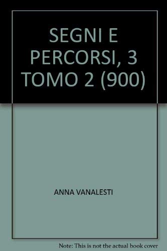 Segni e percorsi. Per le Scuole superiori (Vol. 3/2) Non-fiction