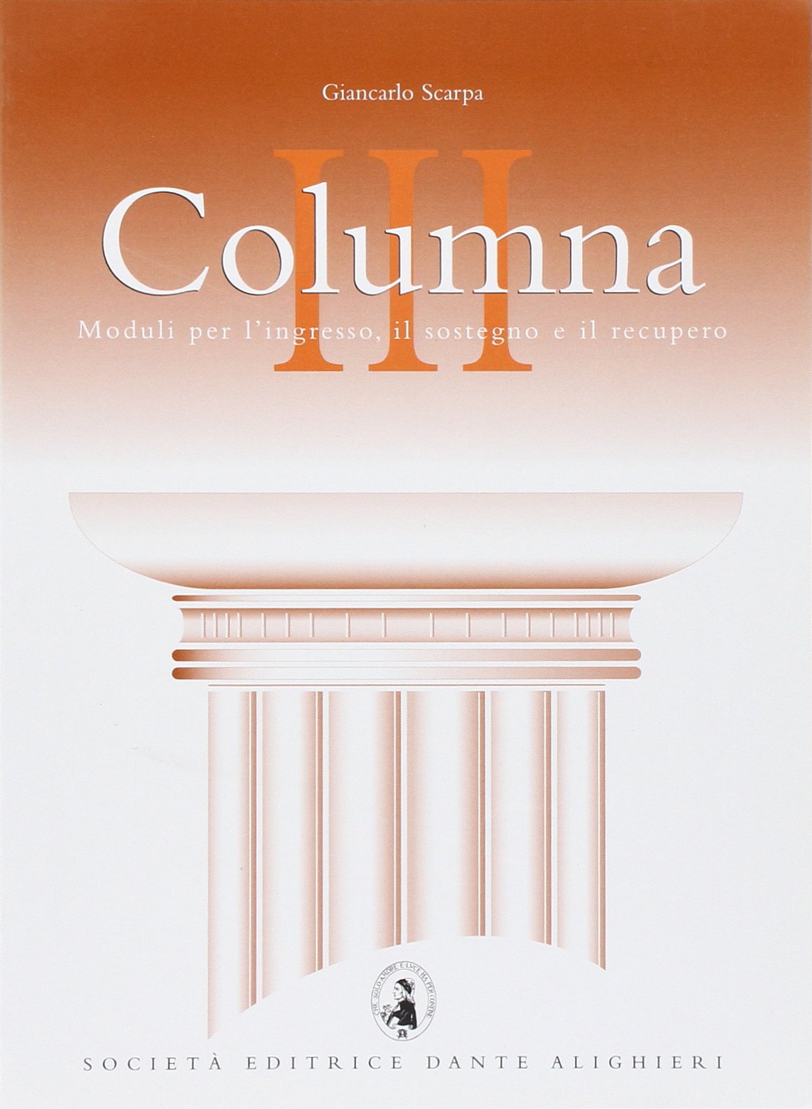 Columna. Moduli per l'ingresso, il sostegno e il recupero del latino. Per le Scuole superiori (Vol. 3) Non-fiction