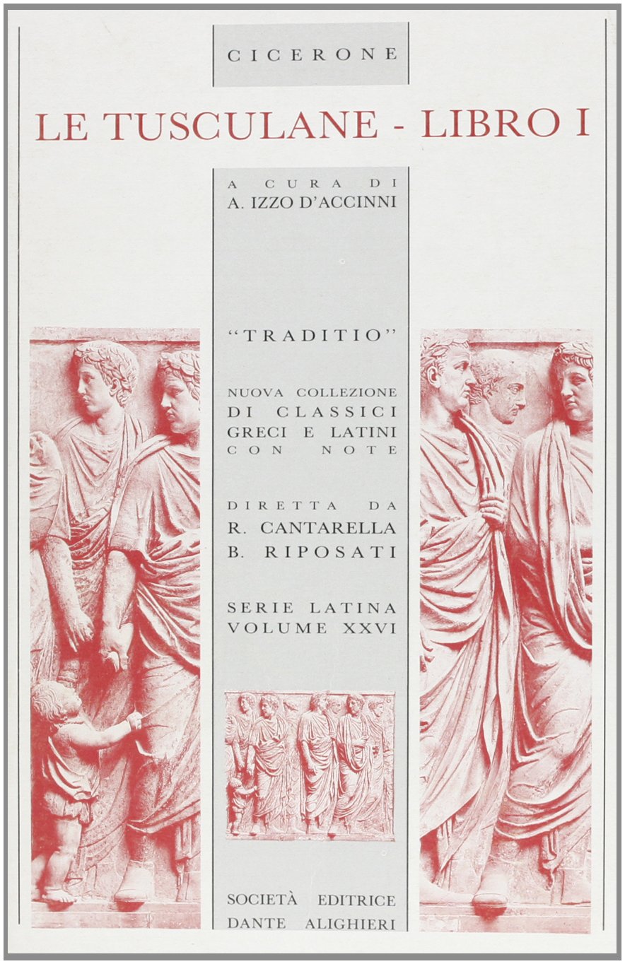 Le tusculane. Libro 1º (Traditio. Serie latina) Non-fiction