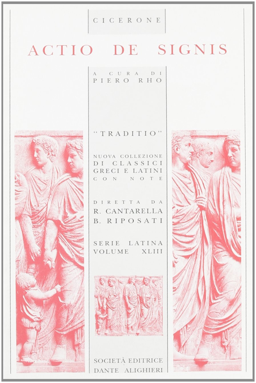 Actio de signis. Per i Licei e gli Ist. Magistrali (Traditio. Serie latina) Professional & Reference Books