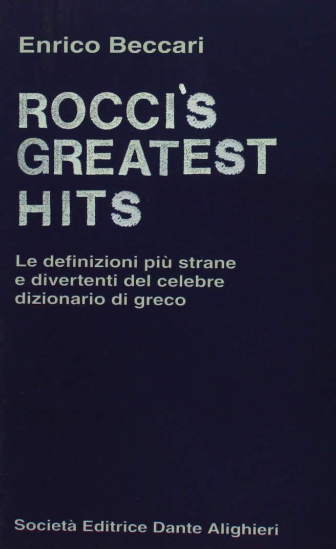 Rocci's greatest hits. Le definizioni più strane e divertenti del celebre dizionario greco Social Sciences