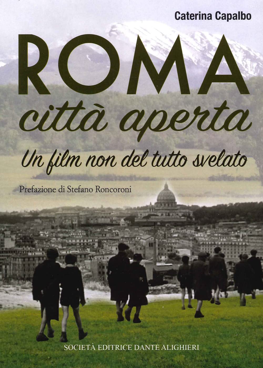 Roma città aperta. Un film non del tutto svelato book