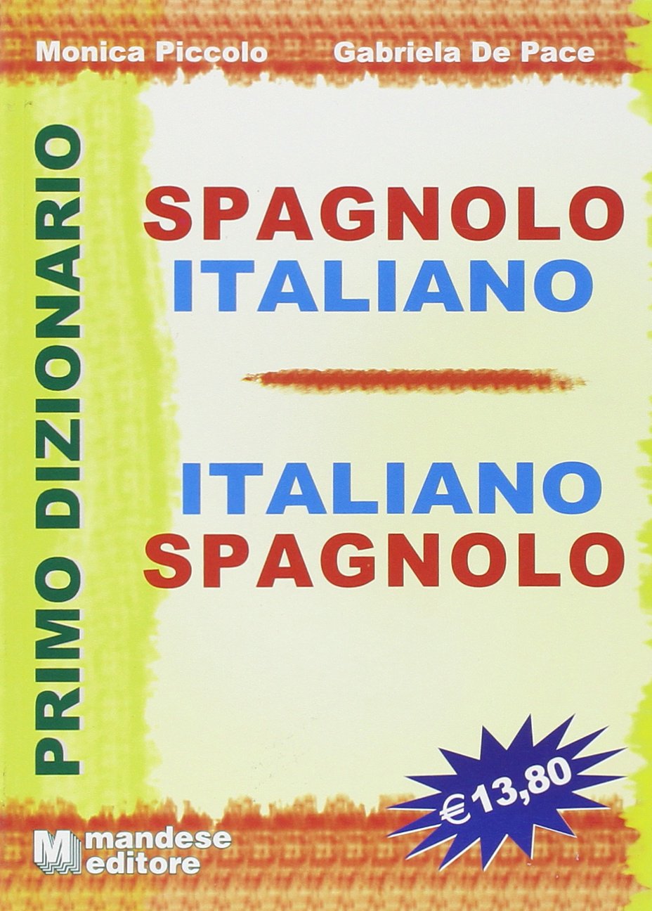 Primo dizionario spagnolo-italiano, italiano-spagnolo book