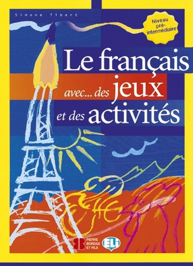 Le Francais avec... jeux et activites: Volume 2 (Libri di attività) Foreign Languages ​​& Dictionaries