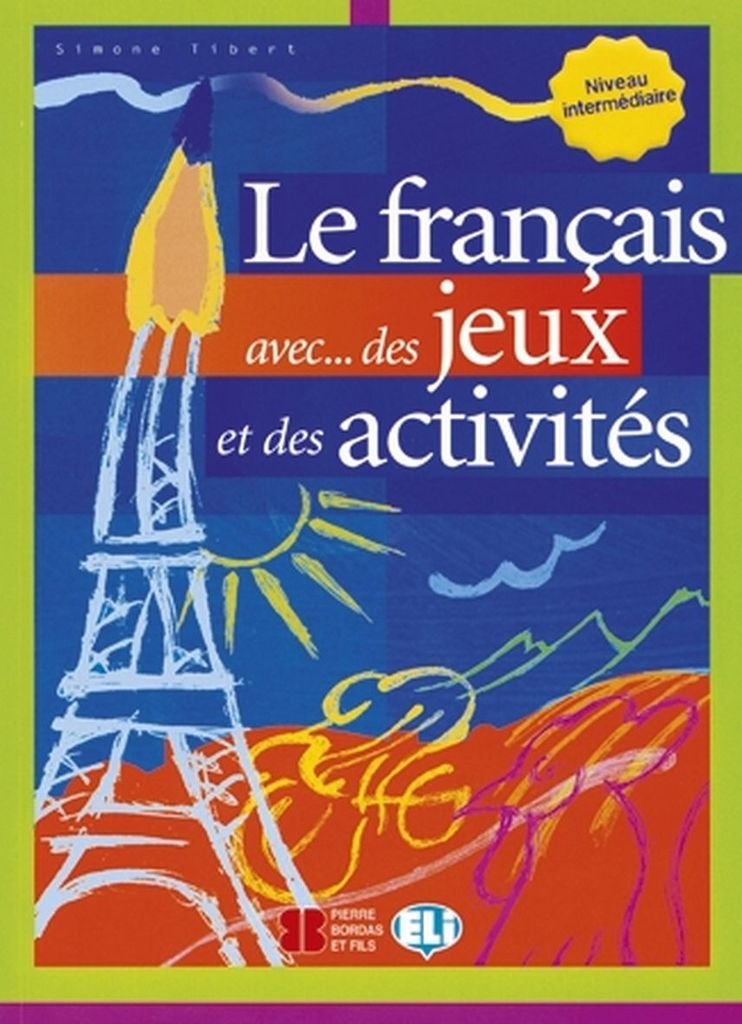 FRANÇAIS AVEC... DE JEUX E DES ACTIVITES 3: Volume 3 (Libri di attività) Foreign Languages ​​& Dictionaries