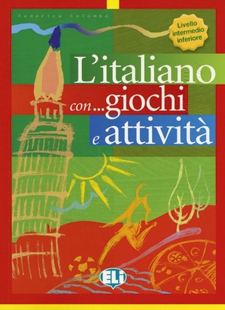 L'italiano con giochi e attivita Foreign Languages ​​& Dictionaries