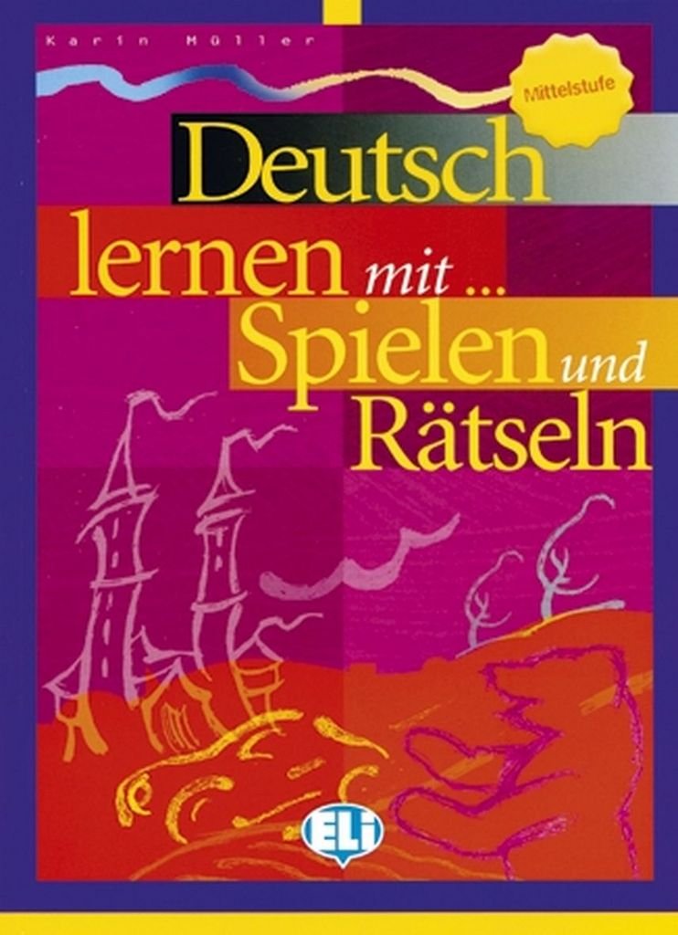 Deutsch lernen... mit Spielen und Ratseln: Book 3 (Libri di attività) Foreign Languages ​​& Dictionaries
