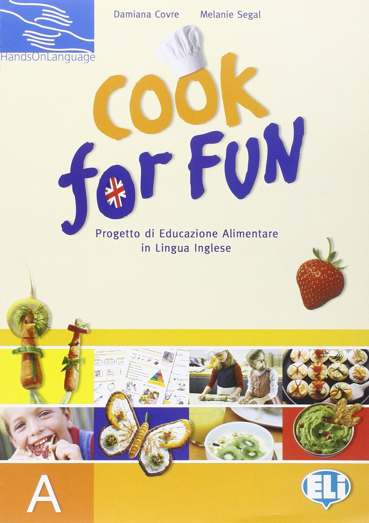 Cook for fun. Raccolta schede. Vol. A. Per la Scuola elementare (Hands on language) Professional & Reference Books