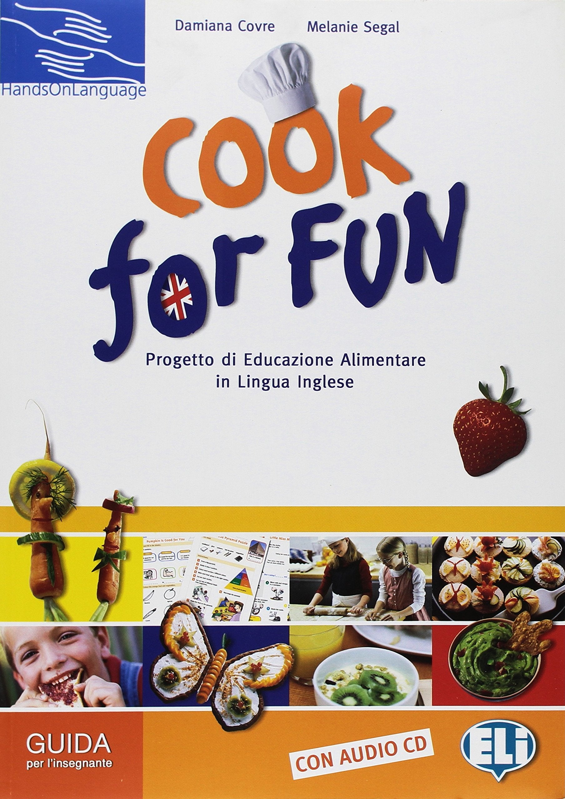 Cook for fun. Guida per l'insegnante. Per la Scuola elementare. Con CD Audio book