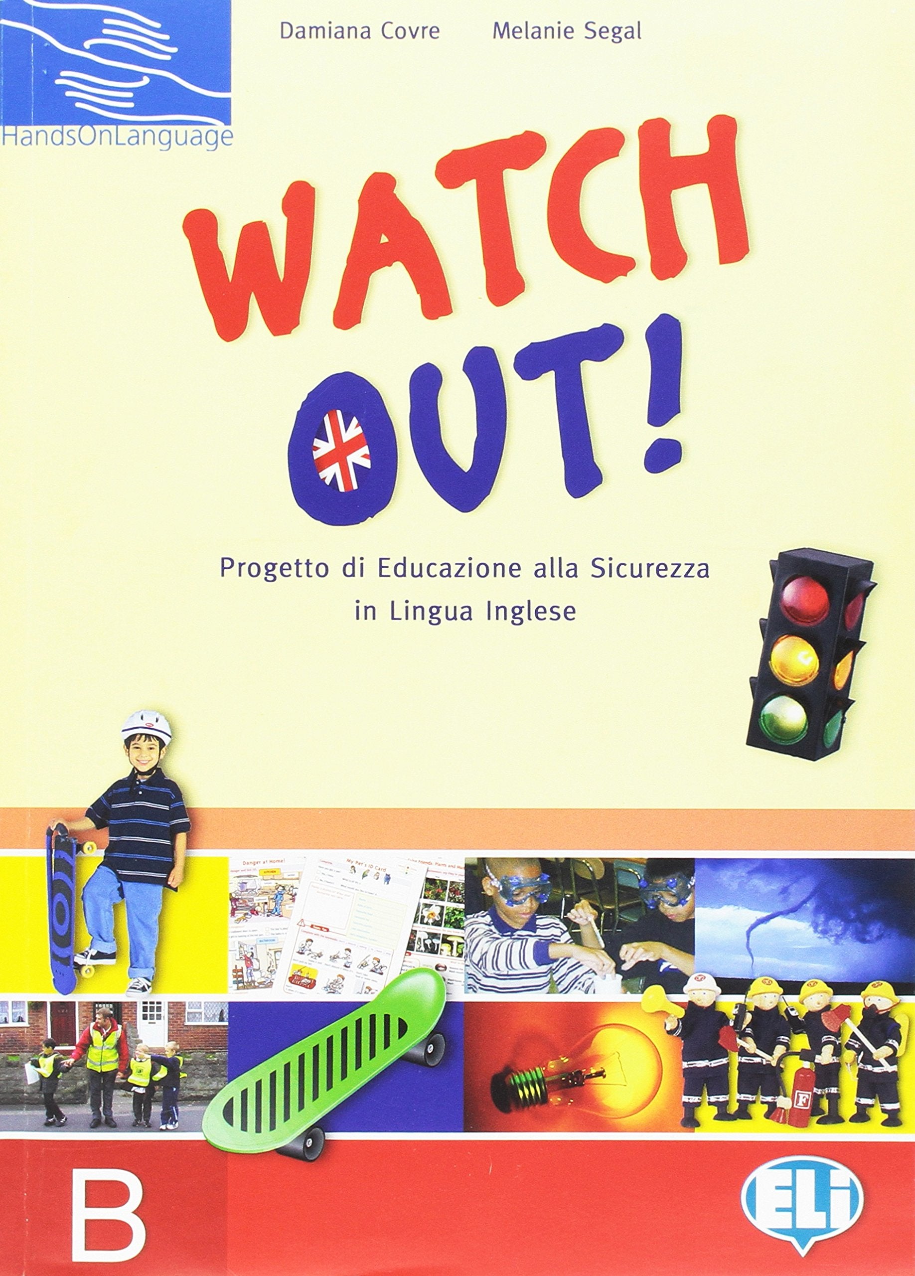 Watch out! Raccolta schede. Vol. B. Per la Scuola elementare book