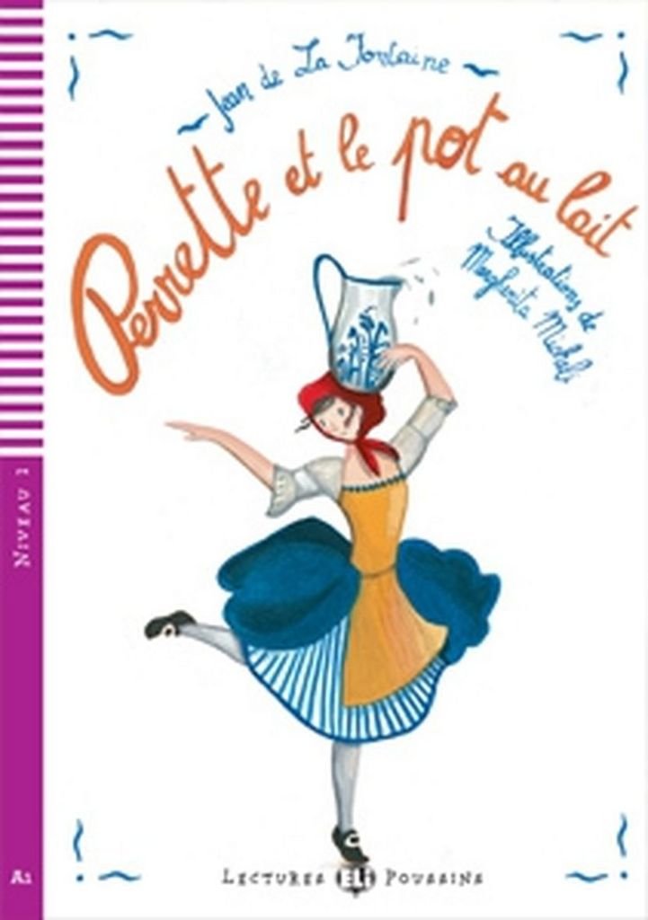 Perretteetlepotaulait-2012(LecturesEliPoussinsNiveau2A1): Perrette et le pot au lait + downloadable audio (Young readers) Foreign Languages ​​& Dictionaries