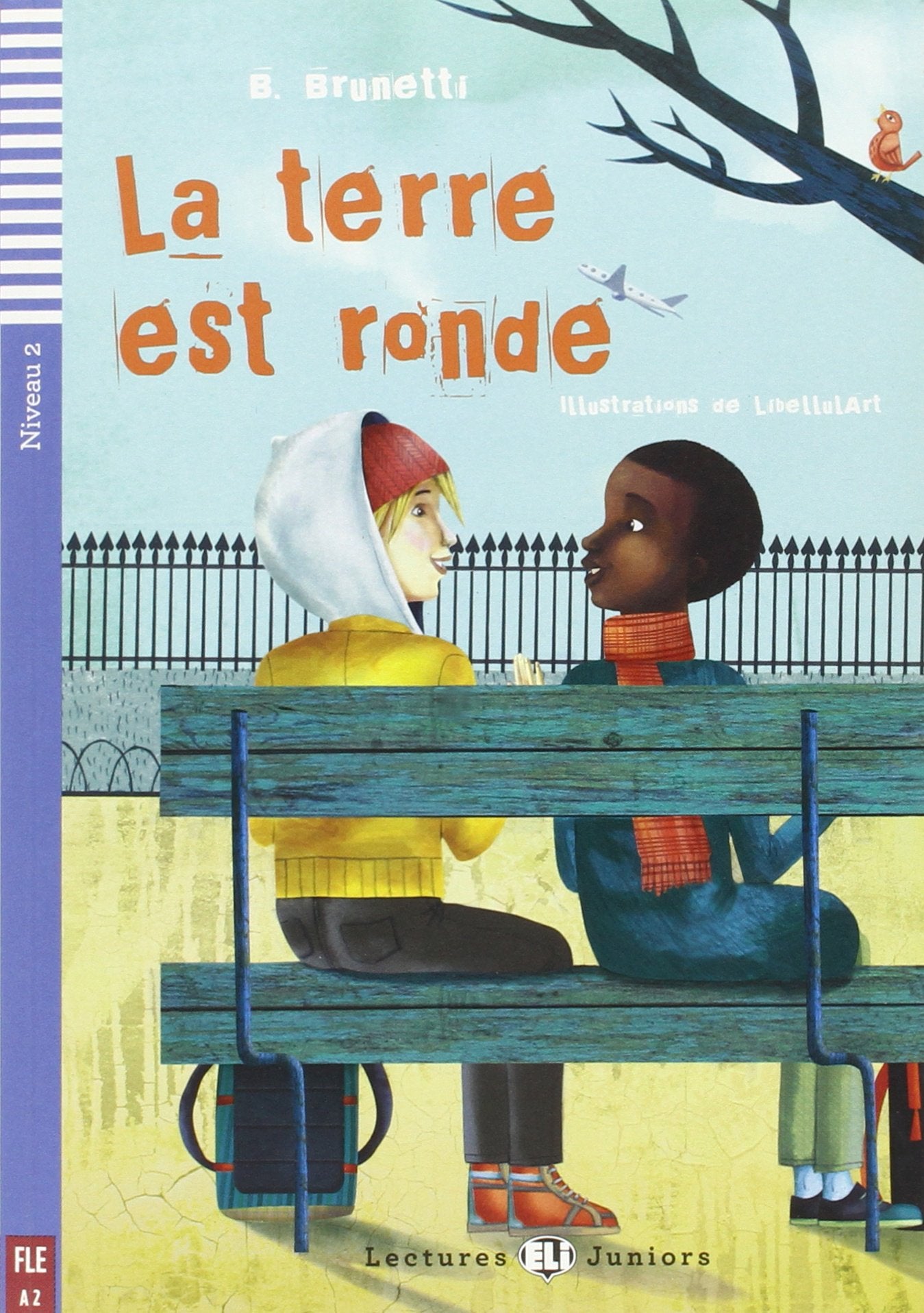 Laterreestronde(LecturesEliJuniorsNiveau2A2): La terre est ronde + downloadable audio (Teen readers) Foreign Languages ​​& Dictionaries