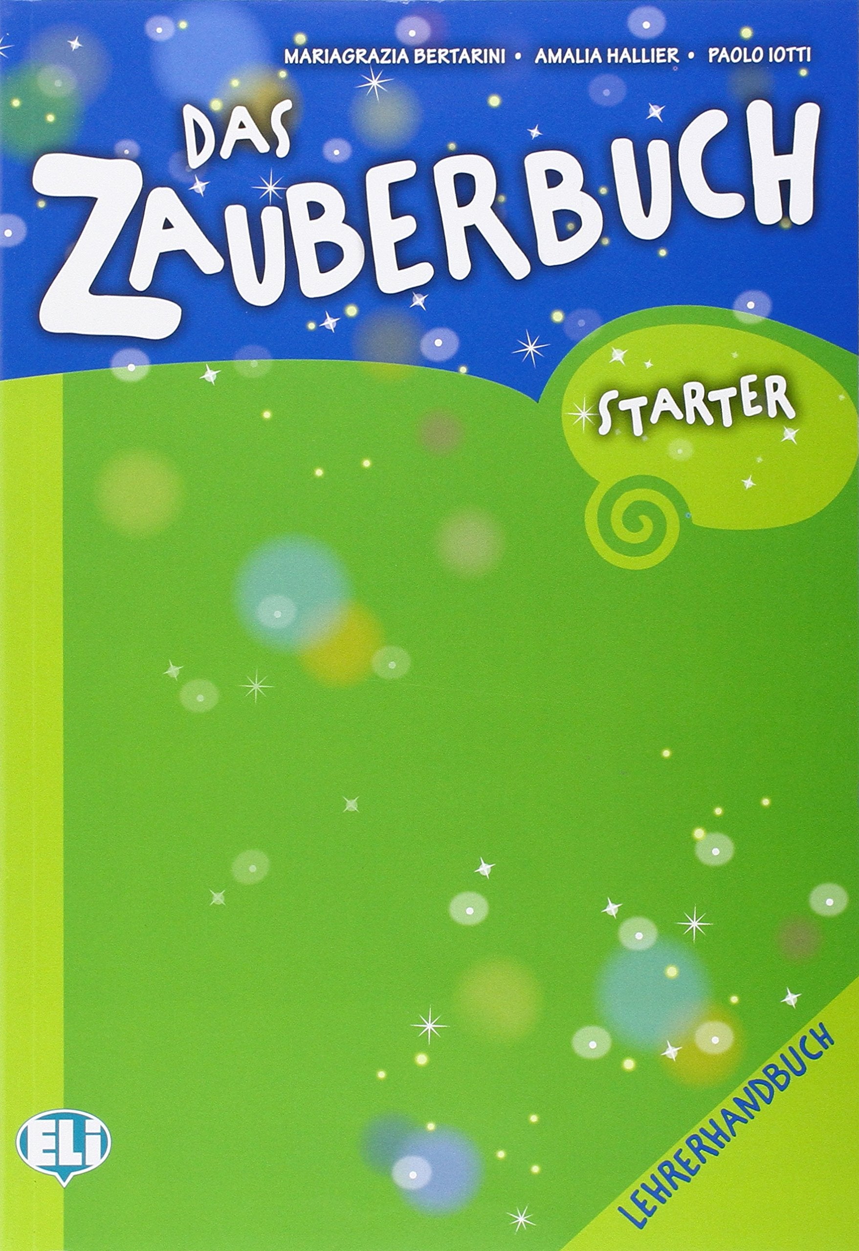 Das Zauberbuch Lehrerhandbuch. Plüschbär Bert starter. Per la Scuola elementare. Con File audio per il download (Corso di lingua tedesca) Professional & Reference Books