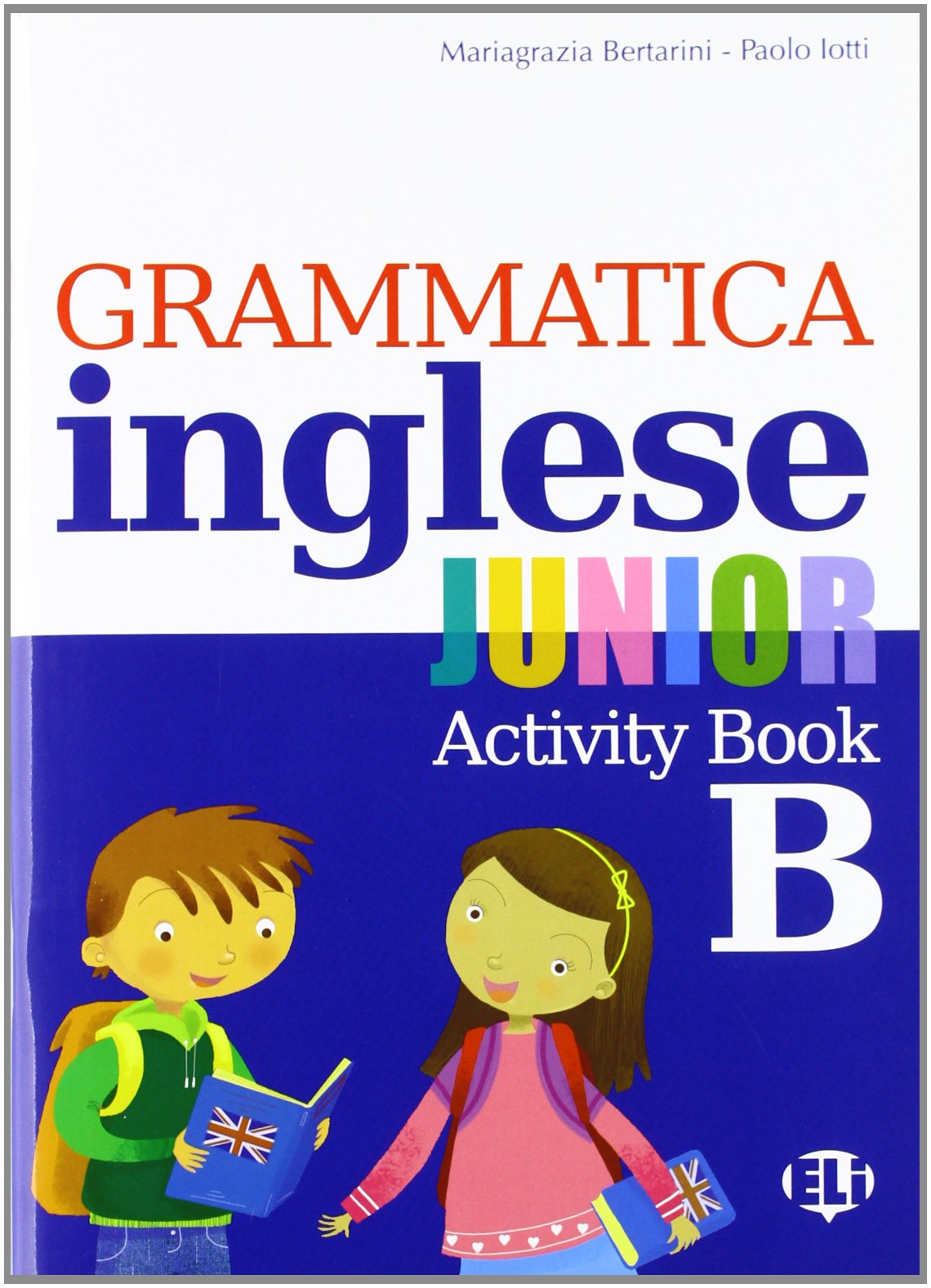Grammatica inglese junior. Quaderno operativo B. Per la Scuola elementare Professional & Reference Books