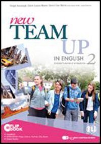 New team up in english. Student's book-Workbook. Ediz. multi. Per la Scuola media. Con CD-ROM. Con espansione online (Vol. 2) book