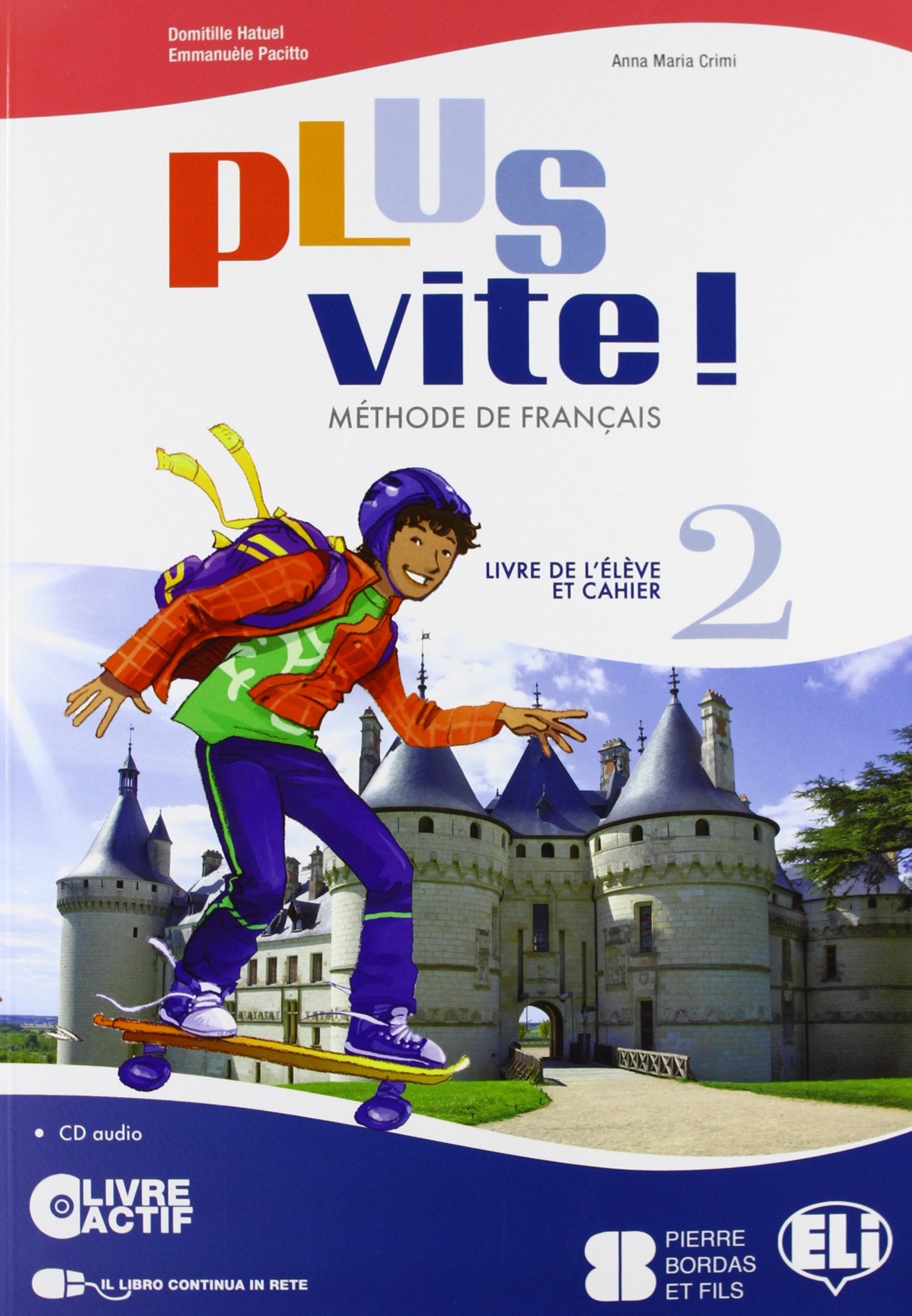 Plus vite! Livre et cahier. Ediz. multi. Per la Scuola media. Con CD-ROM. Con espansione online (Vol. 2) book
