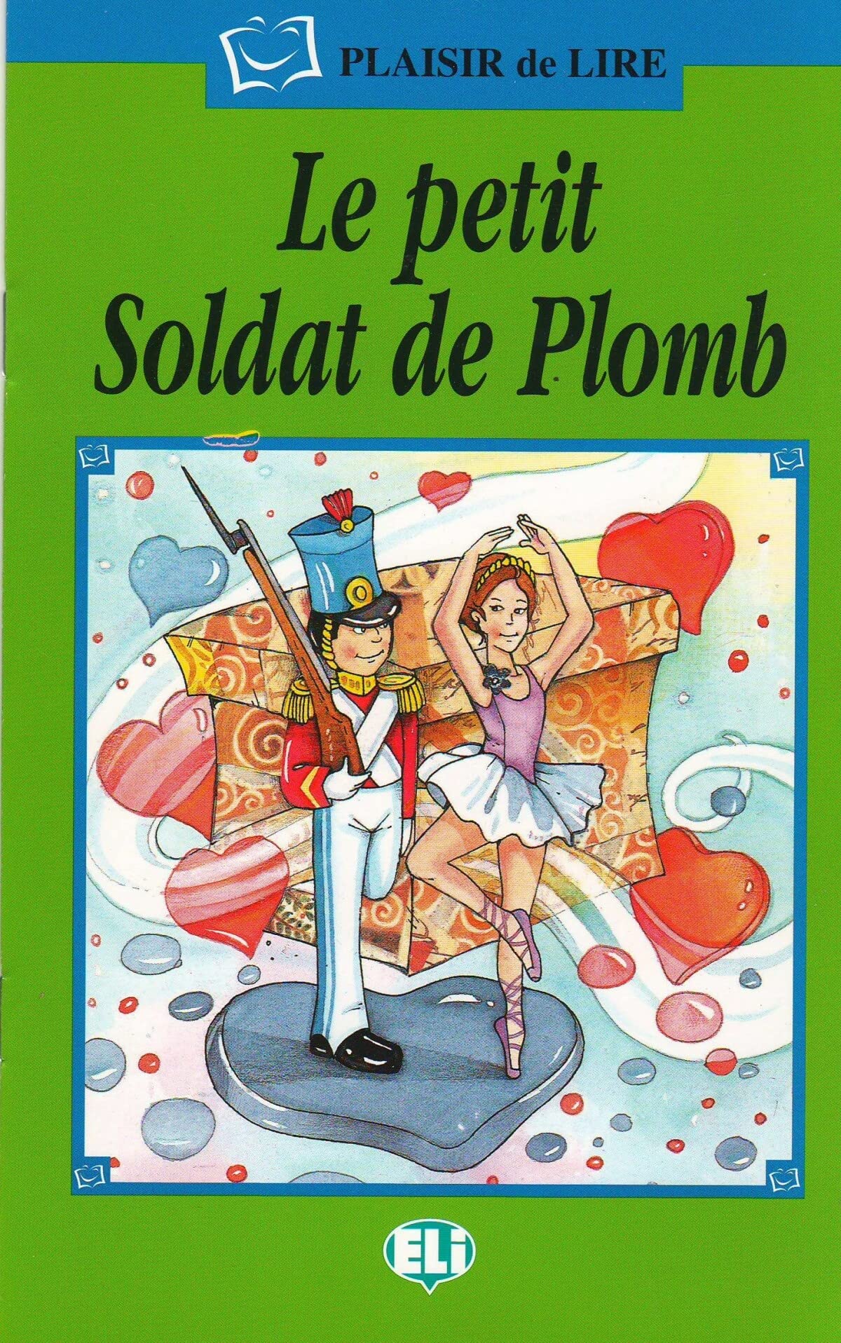 Plaisir de lire - Serie Verte: Le Petit Soldat de Plomb - book Learning & Reference
