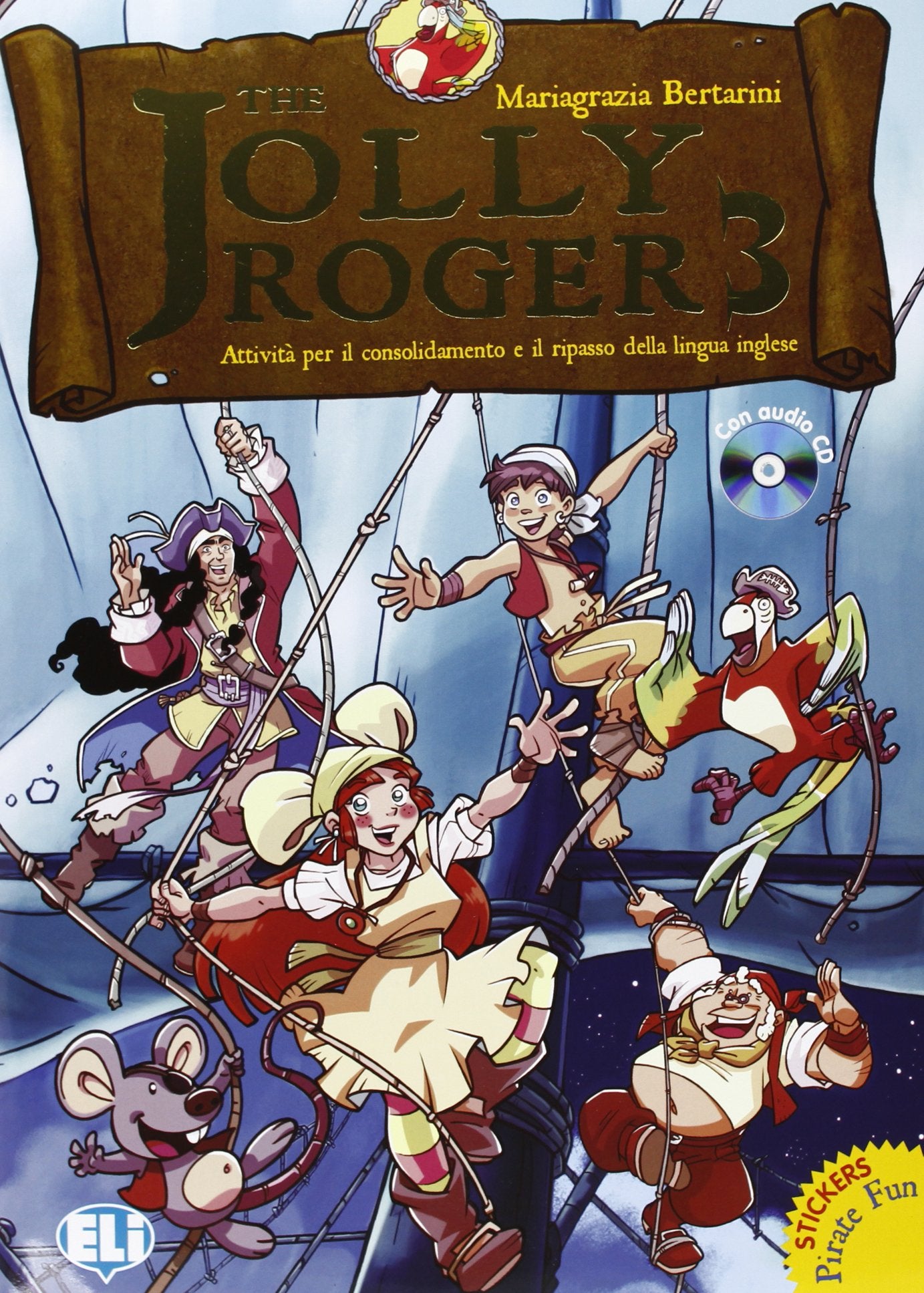 The Jolly Roger. Libro dello Studente. Per la Scuola elementare. Con CD Audio (Vol. 3) book