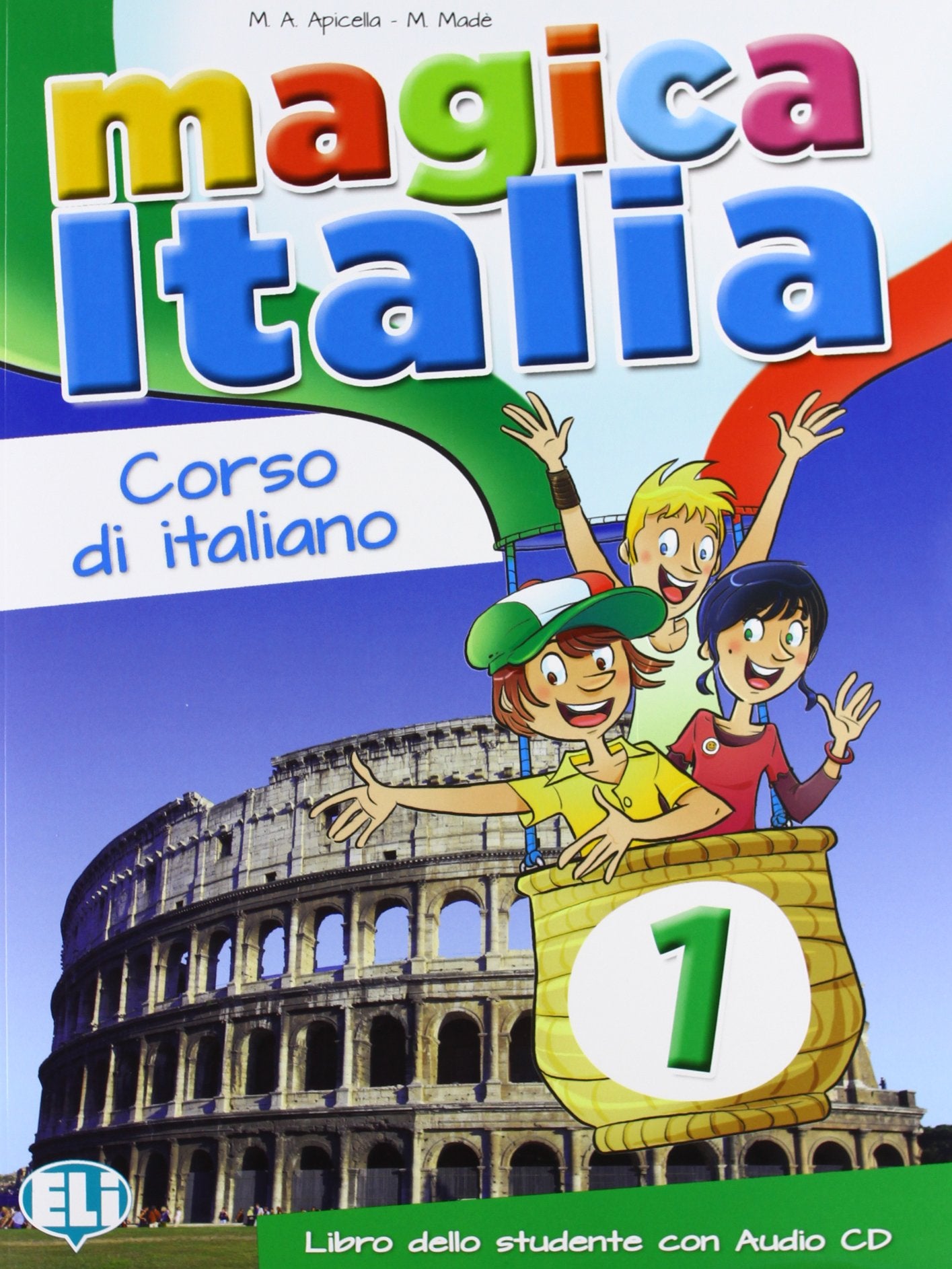 Magica Italia: Libro dello studente + libro digitale (Corso di italiano per stranieri) Foreign Languages ​​& Dictionaries