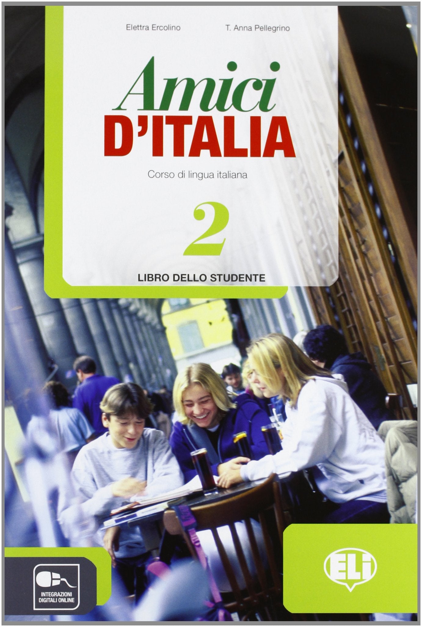 Amici d'Italia 2 : libro dello studente: Corso di Lingua Italiana Foreign Languages ​​& Dictionaries