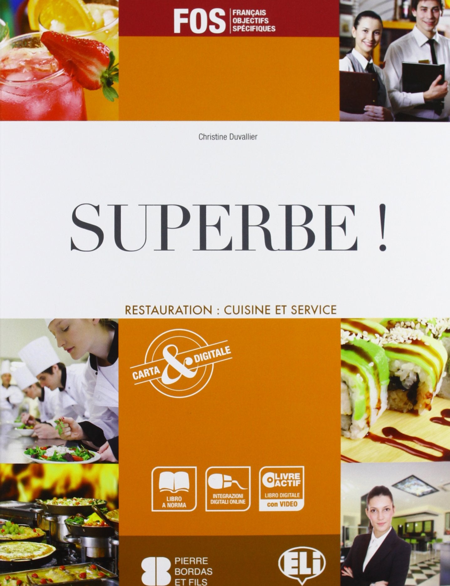 Superbe! Restauration: cuisine et service. Per gli Ist. professionali alberghieri. Con CD-ROM. Con espansione online book