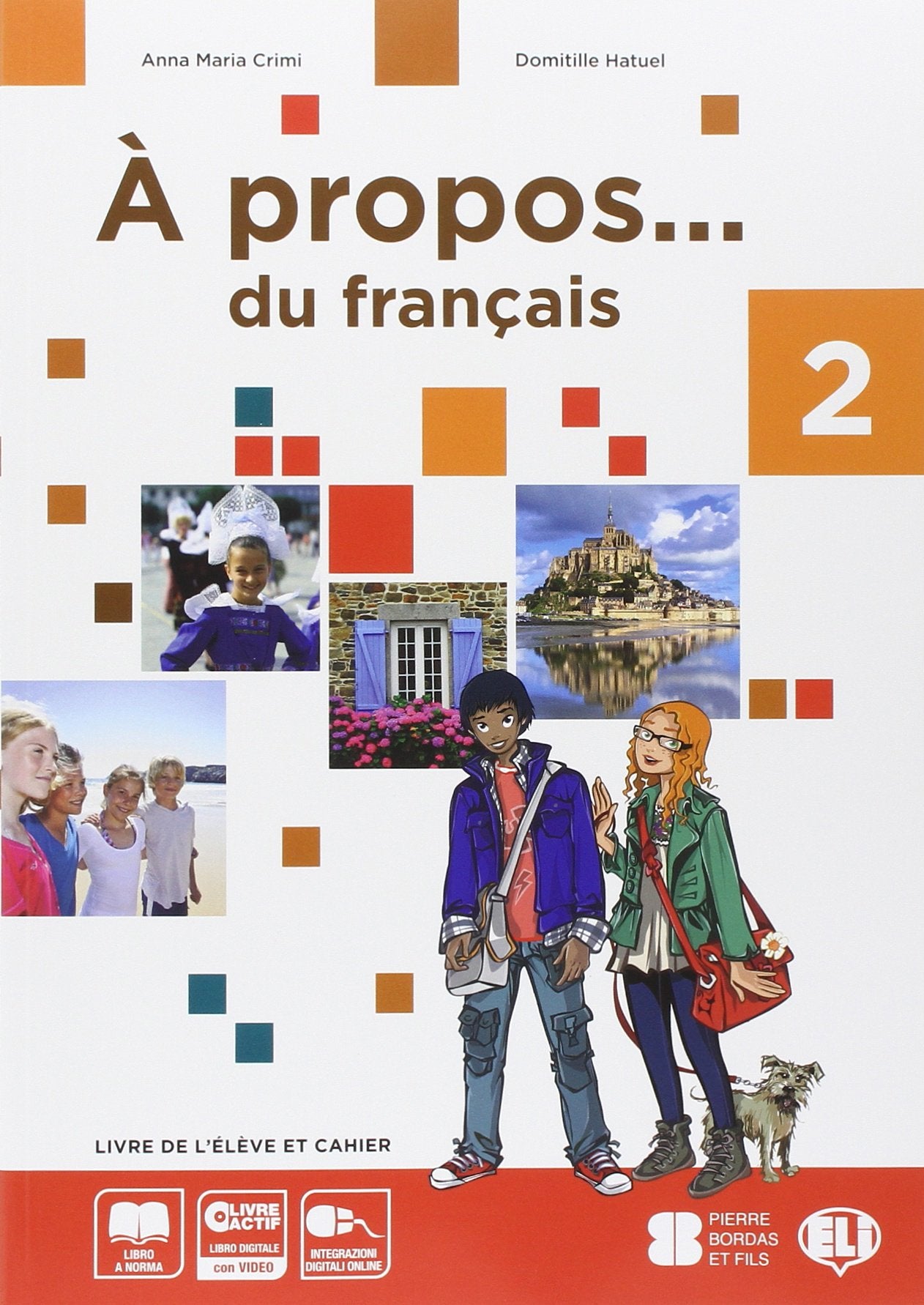 A propos 2. Livre de l'élève et cahier-Livre actif. Volume unico. Per la Scuola media Study Guides